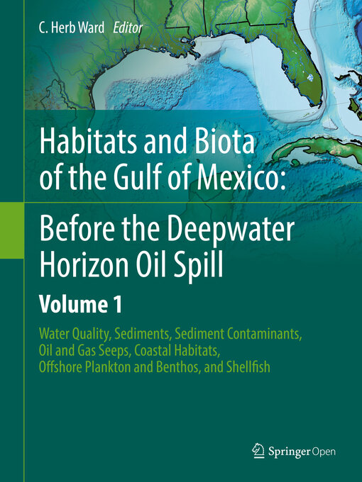 Title details for Habitats and Biota of the Gulf of Mexico: Before the Deepwater Horizon Oil Spill, Volume 1 by C. Herb Ward - Available